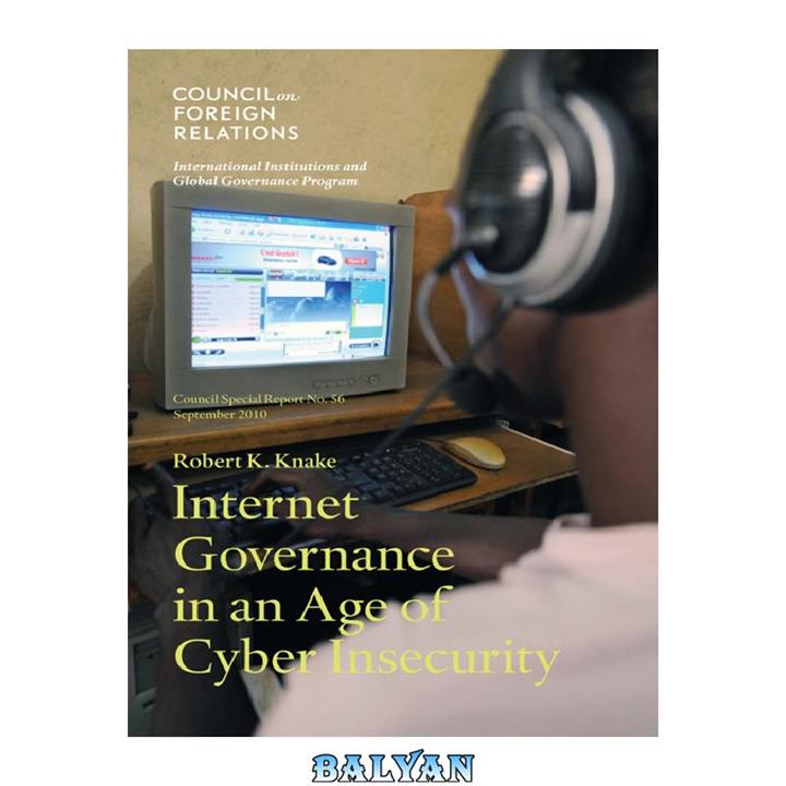 دانلود کتاب Internet governance in an age of cyber insecurity